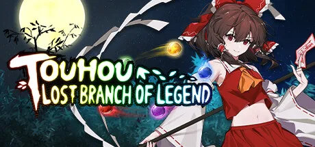 东方光耀夜 ~ Lost Branch of Legend