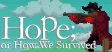 Hope; or How We Survived