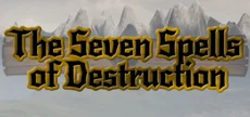 The Seven Spells Of Destruction