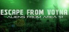 ESCAPE FROM VOYNA: ALIENS FROM ARENA 51