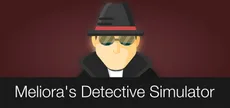 Meliora’s Detective Simulator