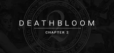 Deathbloom: Chapter 2