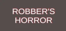 Robber's Horror