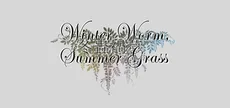 Winter Worm, Summer Grass