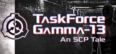 TaskForce Gamma-13 : An SCP Tale