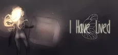 I Have Lived