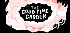 The Good Time Garden