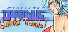 Oppaidius Summer Trouble!
