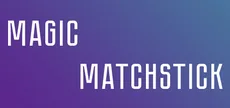 Magic matchstick