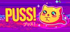 PUSS!