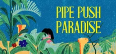 Pipe Push Paradise