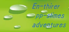En-thirer pp-slimes adventures