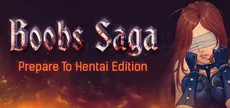 BOOBS SAGA: Prepare To Hentai Edition
