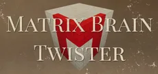 Matrix Brain Twister