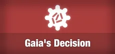 Gaia's Decision