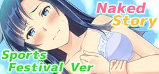 Naked Story (Sports Festival Ver)