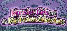Monster Girls and the Mysterious Adventure