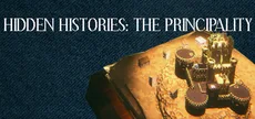 Hidden Histories: The Principality