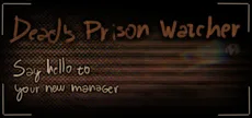 Dead's Prison Watcher