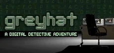 Greyhat - A Digital Detective Adventure