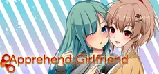Apprehend;Girlfriend
