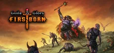 Guile & Glory: Firstborn