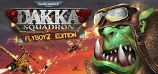 Warhammer 40,000: Dakka Squadron - Flyboyz Edition