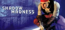 Shadow Madness