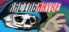 Racingmaybe
