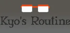 Kyo's Routine