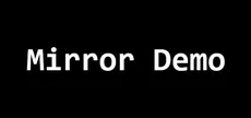 Mirror Demo