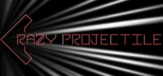 Crazy Projectile