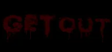 Get Out...