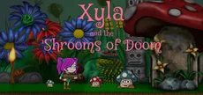 Xyla and the 'Shrooms of Doom