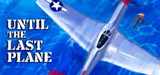 Until the Last Plane