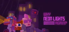 Why Neon Lights Again?