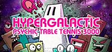 Hypergalactic Psychic Table Tennis 3000