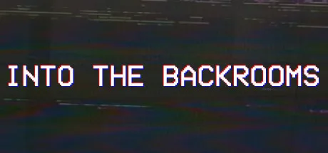 INTO THE BACKROOMS