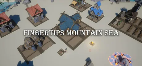 Fingertips mountain sea（指尖山海）