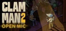 Clam Man 2: Open Mic