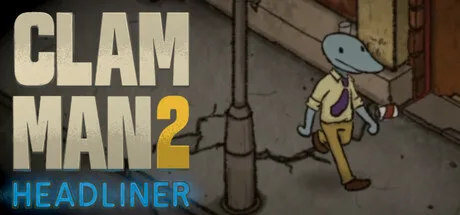 Clam Man 2: Headliner