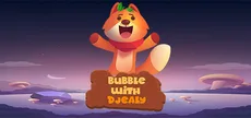 Bubble With Djealy
