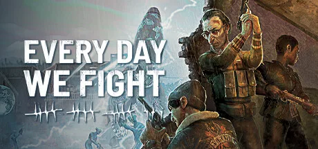 Every Day We Fight