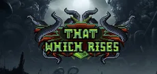 That Which Rises