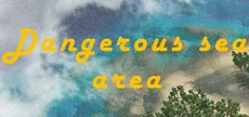 Dangerous sea area