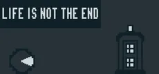 Life Is Not The End!