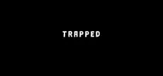 Trapped