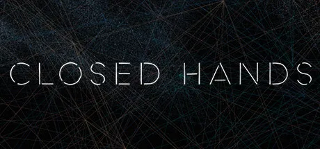 CLOSED HANDS