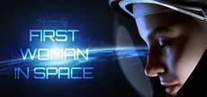 Humanity: First Woman In Space