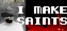 I Make Saints (Steam Edition)